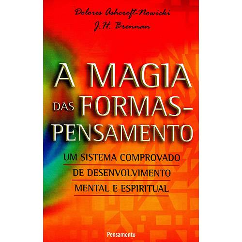 Tamanhos, Medidas e Dimensões do produto Livro - a Magia das Formas-Pensamento: um Sistema Comprovado de Desenvolvimento Mental e Espiritual