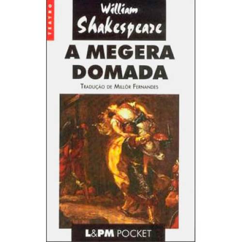 Tamanhos, Medidas e Dimensões do produto Livro - a Megera Domada - Coleção L&PM Pocket