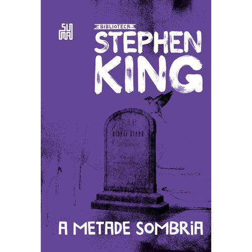 Tamanhos, Medidas e Dimensões do produto Livro - a Metade Sombria – Coleção Biblioteca Stephen King