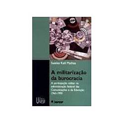 Tamanhos, Medidas e Dimensões do produto Livro - a Militarização da Burocracia: a Participação Militar na Administração