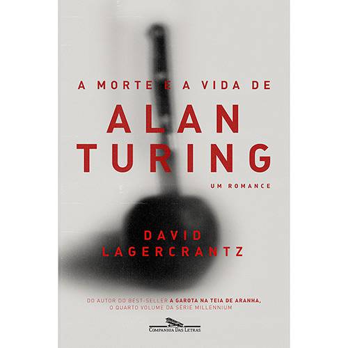 Tamanhos, Medidas e Dimensões do produto Livro - a Morte e a Vida de Alan Turing: um Romance