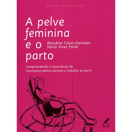 Tamanhos, Medidas e Dimensões do produto Livro - a Pelve Feminina e o Parto