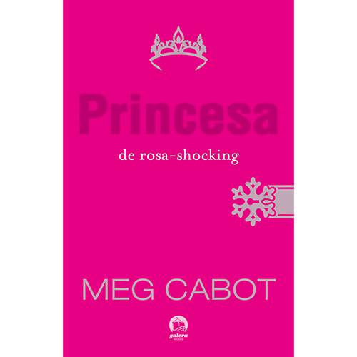 Tamanhos, Medidas e Dimensões do produto Livro - a Princesa de Rosa-Shocking - Coleção o Diário da Princesa - Vol. 5