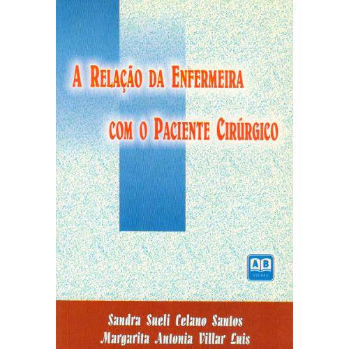 Tamanhos, Medidas e Dimensões do produto Livro - a Relação da Enfermeira com o Paciente Cirúrgico - Santos