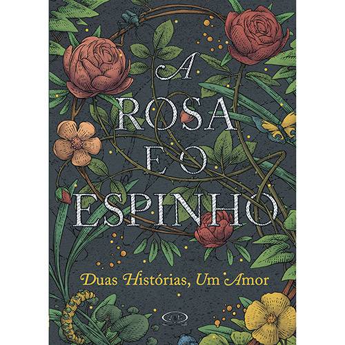 Tamanhos, Medidas e Dimensões do produto Livro - a Rosa e o Espinho: Duas Histórias, um Amor