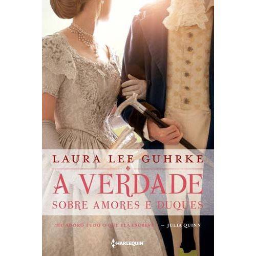 Tamanhos, Medidas e Dimensões do produto Livro - a Verdade Sobre Amores e Duques - Laura Lee Guhrke