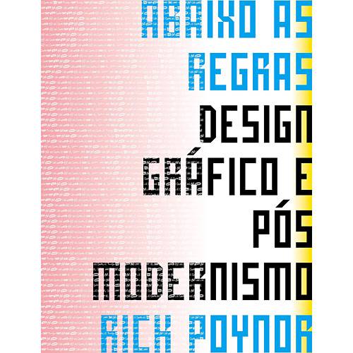 Tamanhos, Medidas e Dimensões do produto Livro - Abaixo as Regras: Designe Gráfico e Pós Modernismo
