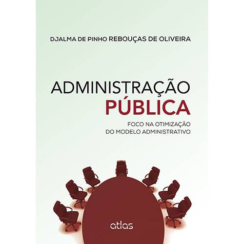 Tamanhos, Medidas e Dimensões do produto Livro - Administração Pública: Foco na Otimização do Modelo Administrativo