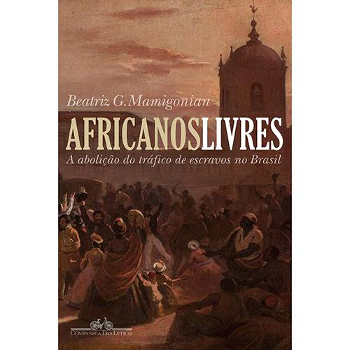 Tamanhos, Medidas e Dimensões do produto Livro - Africanos Livres - a Abolição do Tráfico de Escravos para o Brasil