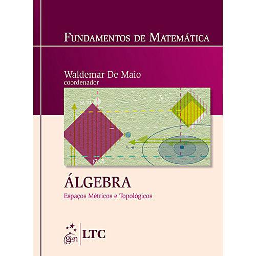 Tamanhos, Medidas e Dimensões do produto Livro - Álgebra - Espaços Métricos e Topológicos