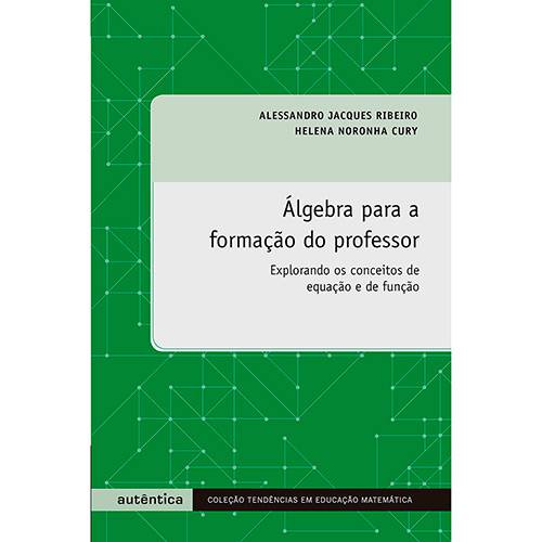 Tamanhos, Medidas e Dimensões do produto Livro - Álgebra para a Formação do Professor: Explorando os Conceitos de Equação e de Função