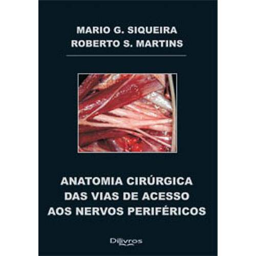 Tamanhos, Medidas e Dimensões do produto Livro - Anatomia Cirúrgica das Vias de Acesso dos Nervos Periféricos - Siqueira