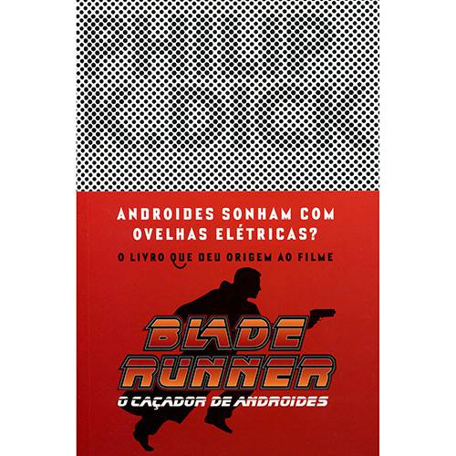 Tamanhos, Medidas e Dimensões do produto Livro - Androides Sonham com Ovelhas Elétricas?: Blade Runner - o Caçador de Androides