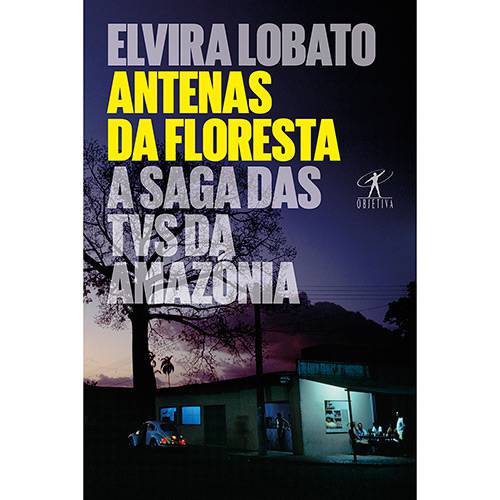 Tamanhos, Medidas e Dimensões do produto Livro - Antenas da Floresta: a Saga das Tvs da Amazônia