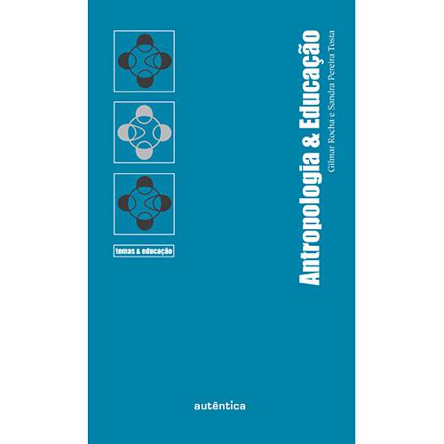Tamanhos, Medidas e Dimensões do produto Livro - Antropologia & Educação - Coleção Temas & Educação