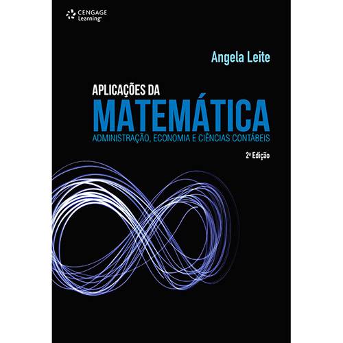 Tamanhos, Medidas e Dimensões do produto Livro - Aplicações da Matemática: Administração, Econonia e Ciências Contábeis