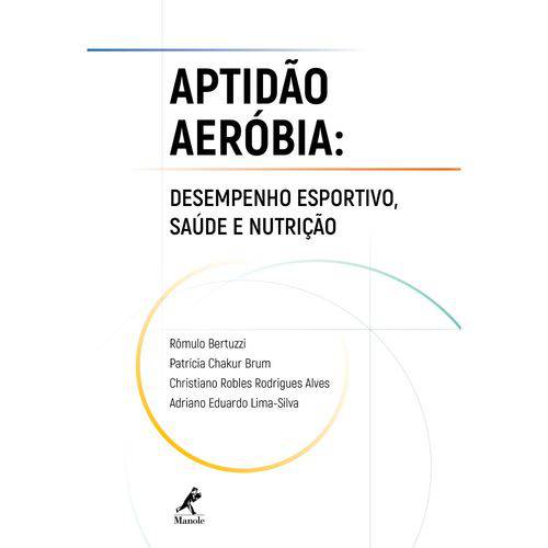 Tamanhos, Medidas e Dimensões do produto Livro - Aptidão Aeróbia: Desempenho Esportivo Saúde e Nutrição - Bertuzzi