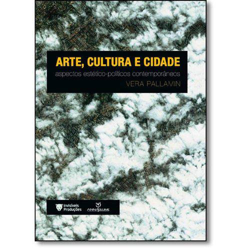 Tamanhos, Medidas e Dimensões do produto Livro - Arte, Cultura e Cidade: Aspectos Estético-Políticos Contemporâneos