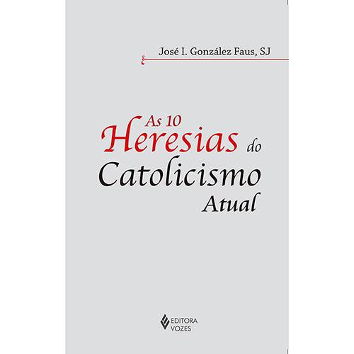 Tamanhos, Medidas e Dimensões do produto Livro - as 10 Heresias do Catolicismo Atual