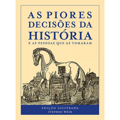Tamanhos, Medidas e Dimensões do produto Livro - as Piores Decisões da História