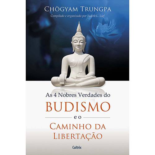 Tamanhos, Medidas e Dimensões do produto Livro - as Quatro Nobres Verdades do Budismo e o Caminho da Libertação