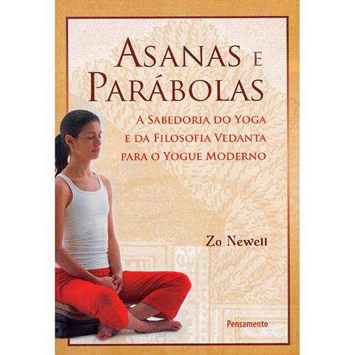 Tamanhos, Medidas e Dimensões do produto Livro - Asanas e Parábolas - a Sabedoria do Yoga e da Filosofia Vedanta para o Yogue Moderno