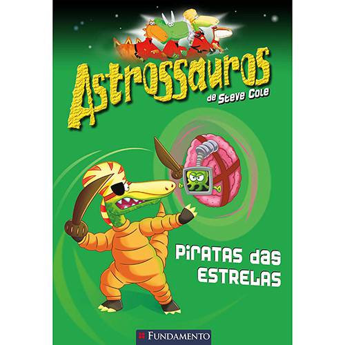Tamanhos, Medidas e Dimensões do produto Livro - Astrossauros: Piratas das Estrelas