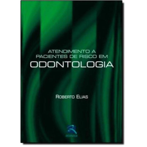 Tamanhos, Medidas e Dimensões do produto Livro - Atendimento a Pacientes de Risco em Odontologia - Elias