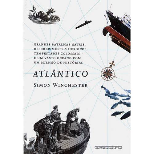 Tamanhos, Medidas e Dimensões do produto Livro - Atlântico: Batalhas Navais, Descobrimentos Heroicos, Tempestades Colossais e um Vasto Oceano com um Milhão de Histórias