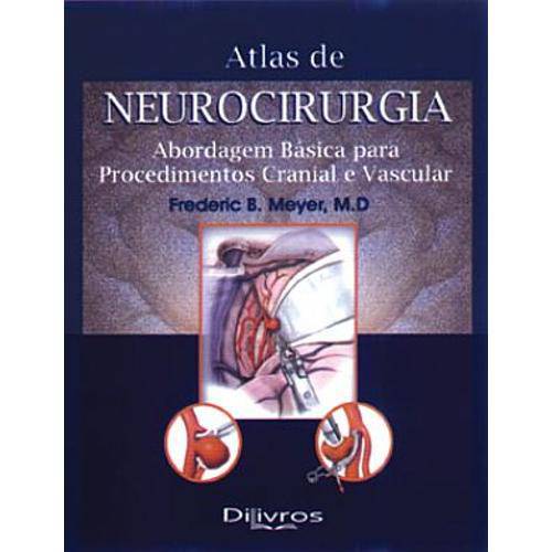 Tamanhos, Medidas e Dimensões do produto Livro - Atlas de Neurocirurgia - Acessos Básicos ao Crânio e Procedimentos Vasculares - Meyer