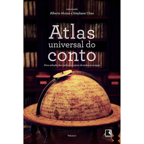 Tamanhos, Medidas e Dimensões do produto Livro - Atlas Universal do Conto: uma Seleção dos Melhores Contos de Todos os Tempos