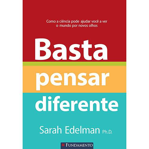 Tamanhos, Medidas e Dimensões do produto Livro - Basta Pensar Diferente: Como a Ciência Pode Ajudar Você a Ver o Mundo por Novos Olhos