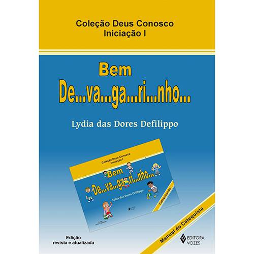 Tamanhos, Medidas e Dimensões do produto Livro - Bem De-Va-Ga-Ri-Nho - Manual do Catequisando Vol. 1