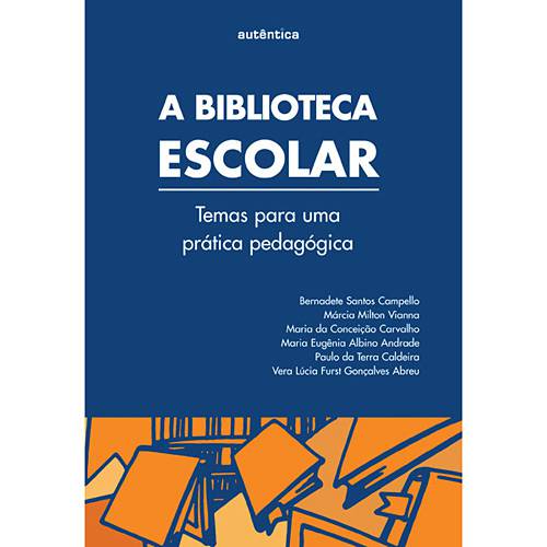 Tamanhos, Medidas e Dimensões do produto Livro - Biblioteca Escolar, a -Temas para uma Prática Pedagógica