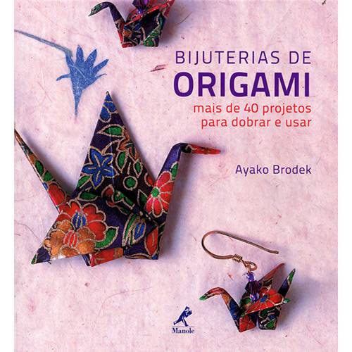 Tamanhos, Medidas e Dimensões do produto Livro - Bijuterias de Origami