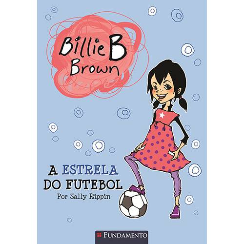 Tamanhos, Medidas e Dimensões do produto Livro - Billie B. Brown: a Estrela do Futebol