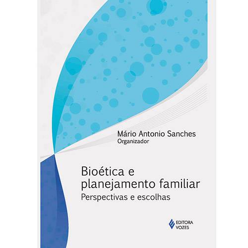 Tamanhos, Medidas e Dimensões do produto Livro - Bioética e Planejamento Familiar: Perspectivas e Escolhas
