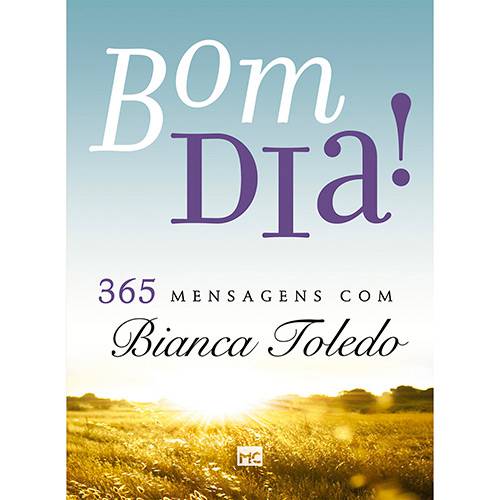 Tamanhos, Medidas e Dimensões do produto Livro - Bom Dia! 365 Mensagens com Bianca Toledo