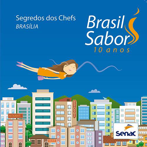 Tamanhos, Medidas e Dimensões do produto Livro - Brasil Sabor 10 Anos: Brasilia - Segredos dos Chefs