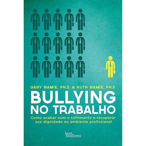 Tamanhos, Medidas e Dimensões do produto Livro - Bullying no Trabalho: Como Acabar com o Sofrimento e Recuperar Sua Dignidade no Ambiente Profissonal