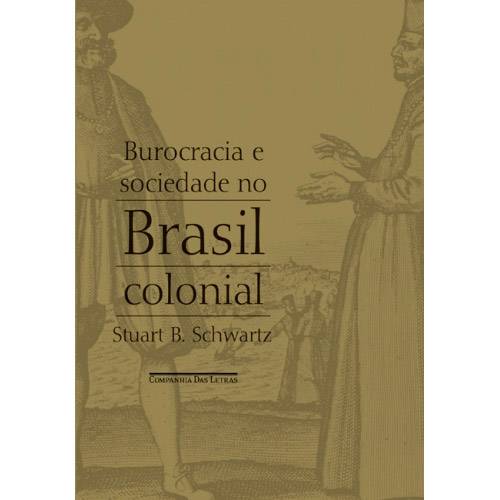 Tamanhos, Medidas e Dimensões do produto Livro - Burocracia e Sociedade no Brasil Colonial