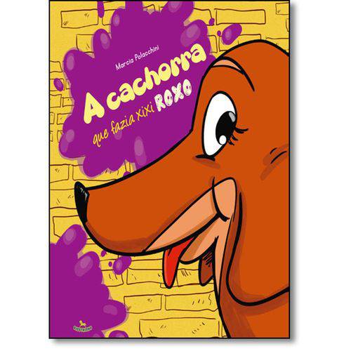 Tamanhos, Medidas e Dimensões do produto Livro - Cachorra que Fazia Xixi Roxo, a