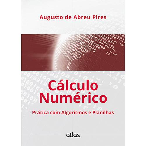 Tamanhos, Medidas e Dimensões do produto Livro - Cálculo Numérico : Prática com Algoritmos e Planilhas