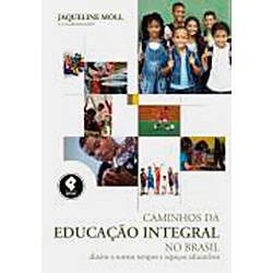 Tamanhos, Medidas e Dimensões do produto Livro - Caminhos na Educação Integral no Brasil: Direitos a Outros Tempos e Espaços Educativos
