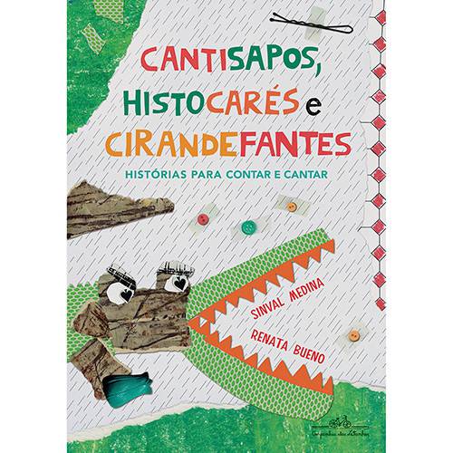 Tamanhos, Medidas e Dimensões do produto Livro - Cantisapos, Histocarés e Cirandefantes: Histórias para Contar e Cantar