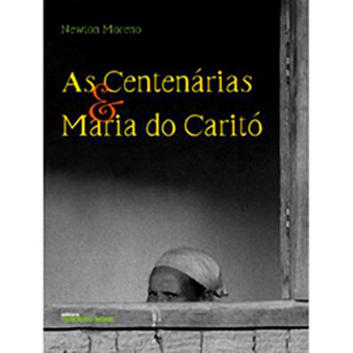 Tamanhos, Medidas e Dimensões do produto Livro - Centenárias & Maria Caritó, as