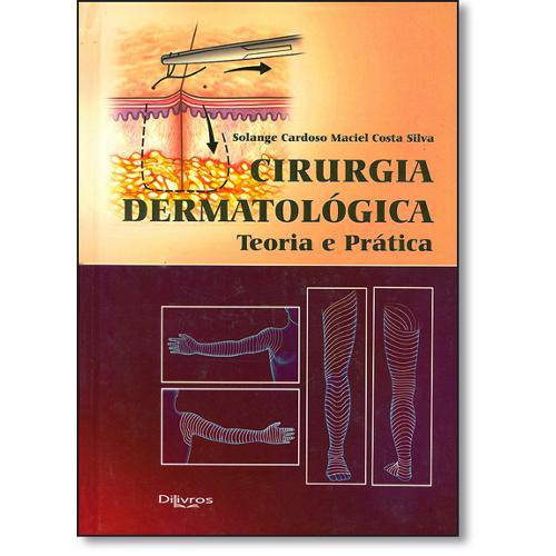 Tamanhos, Medidas e Dimensões do produto Livro - Cirurgia Dermatológica: Teoria e Prática