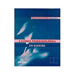 Tamanhos, Medidas e Dimensões do produto Livro - Clinica Fonoaudiologica em Questao, a