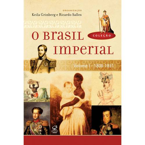 Tamanhos, Medidas e Dimensões do produto Livro - Coleção - o Brasil Imperial - Vol. I (1808-1831)