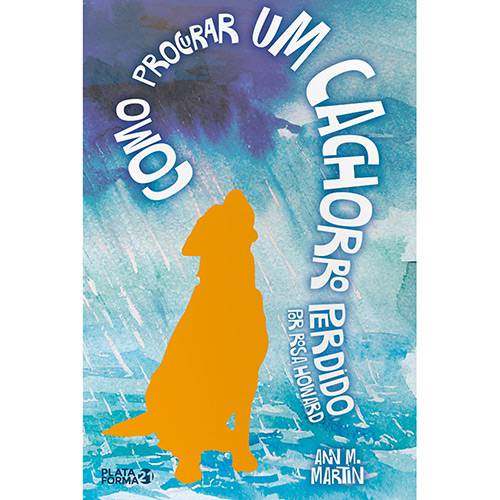 Tamanhos, Medidas e Dimensões do produto Livro - Como Procurar um Cachorro Perdido: por Rosa Howard